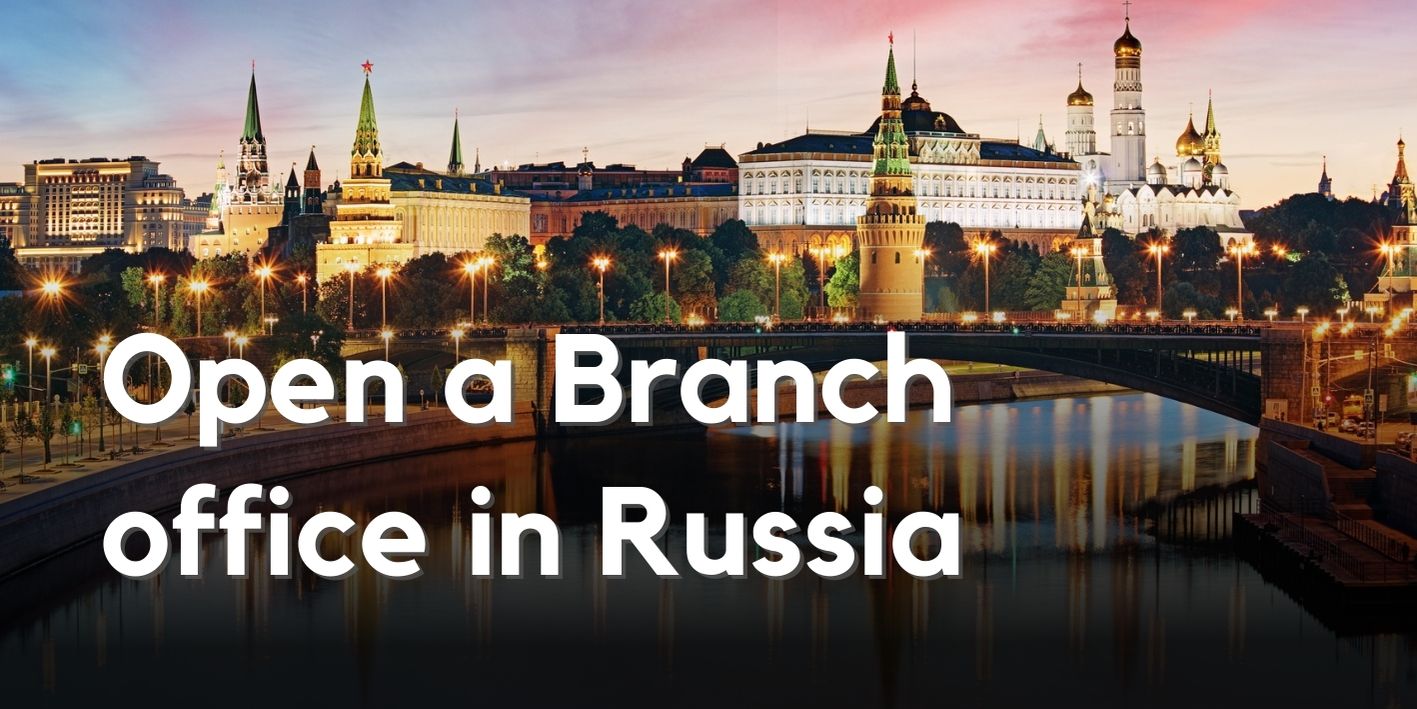 Establish a Branch in Russia